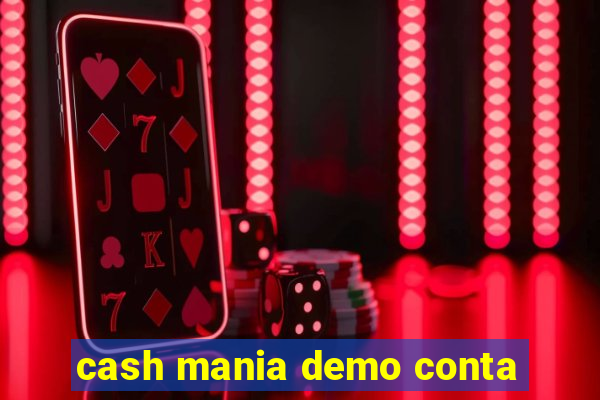 cash mania demo conta